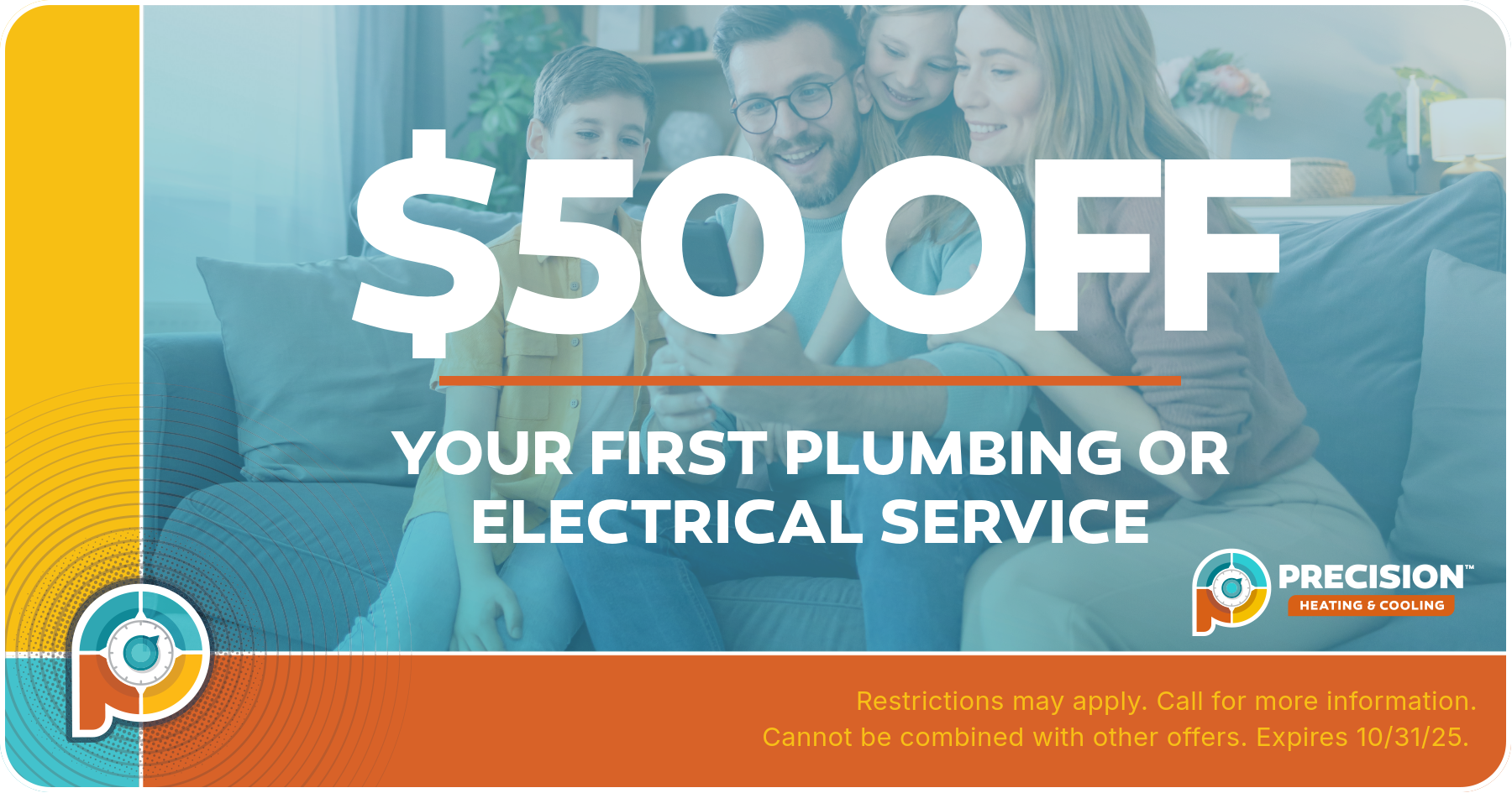 $50 off your first plumbing or electrical service. Restrictions may apply. Offer expires 10/31/25. Contact us for details.
